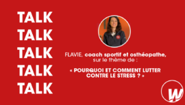 Vidéo TALK Flavie sur le stress Wellness